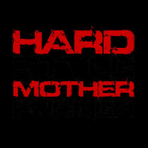 Hardstyle Mother Fucker Black t-shirts