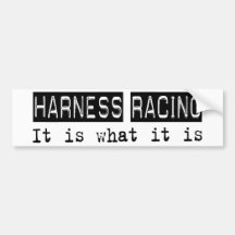 Harness Racing It Is Bumper Stickers
