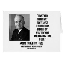 Harry Truman Best Way Give Advice To Your Children