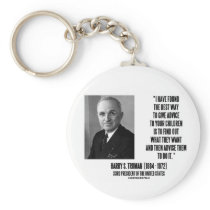 Harry Truman Best Way Give Advice To Your Children