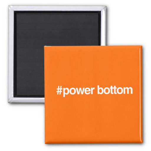  - hashtag_power_bottom_refrigerator_magnets-r5f29c9613f91415a9ba54c677d95237d_x7j3u_8byvr_512