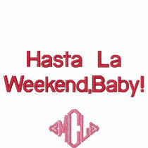Hasta La Weekend, Baby!