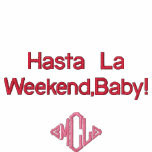 Hasta La Weekend, Baby! embroidered shirts