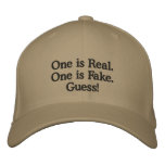hat: One is Real.  One is Fake.  Guess! embroidered hats