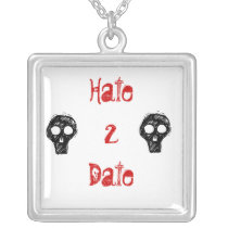 Hate 2 Date necklaces