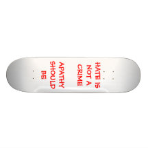 HATE IS NOT A CRIMEAPATHY SHOULD BE SKATE DECK
