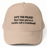 hate police?