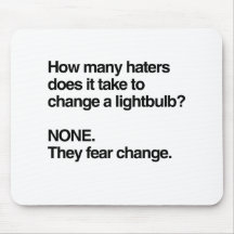 HATERS FEAR CHANGE MOUSEMATS