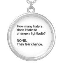 HATERS FEAR CHANGE PERSONALIZED NECKLACE