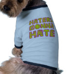 Haters Gonna Hate Doggie Shirt