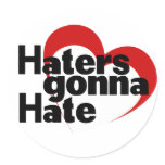 Haters gonna hate stickers