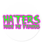 Haters made me famous stickers