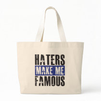 Haters Make Me Famous Canvas Bags
