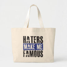Haters Make Me Famous Canvas Bags