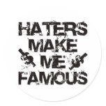 Haters Make Me Famous stickers