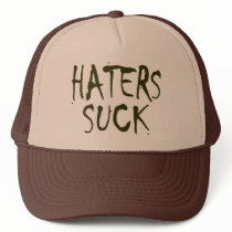 HATERS SUCK Trucker Hat
