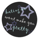 hating me wont make you pretty stickers