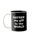 Hatred mugs