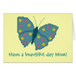 Have a beautiful day Mum! Butterfly Notecard
