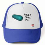 Have a chill pill hats