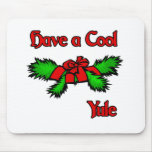 Have a cool Yule mousepads