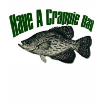 Have a crappie day t-shirt