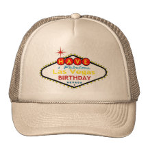 HAVE A Fabulous Las Vegas BIRTHDAY Hat