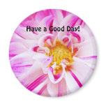 Have a Good Day! magnet Pink Dahlia Flowers