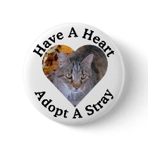 Have A Heart, Adopt A Stray Button