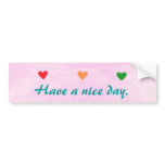 Have a nice day, hearts, bumper stickers bumper stickers