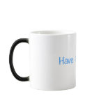 Have a nice day! mugs