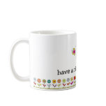 have a nice day mug