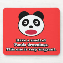 Have A Smell of Panda Droppings Mouse Pad