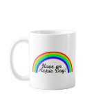 Have An Aspie Day Autism Mugs