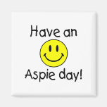 Have An Aspie Day (Smiley) Refrigerator Magnets