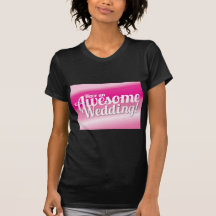 Have an awesome Wedding Tshirts