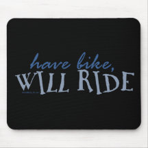 Have Bike - Will Ride Mouse Mats