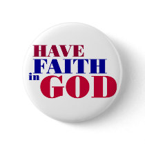 Have Faith in God Christian design Buttons