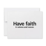Have faith is science and reason. invitations