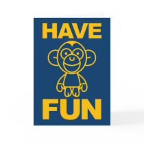 Have Fun Greeting Card