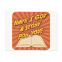 Have I Got a Story For You! Post Card