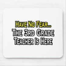 Have No Fear, The 3rd Grade Teacher Is Here Mouse Pad