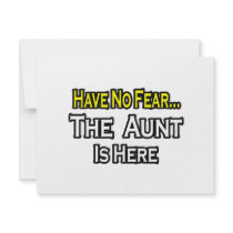 Have No Fear...The Aunt Is Here