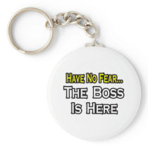 Have No Fear, The Boss Is Here