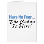 Have No Fear The Cuban Is Here Greeting Cards