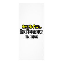 Have No Fear, The Electrician Is Here Customized Rack Card