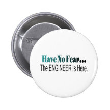 Have No Fear The Engineer Is Here Buttons