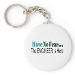 Have No Fear The Engineer Is Here Keychain