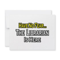 Have No Fear, The Librarian Is Here