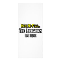 Have No Fear, The Librarian Is Here Rack Card